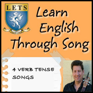 LETS Everyday Verb Tenses - 5 Songs and Worksheets
